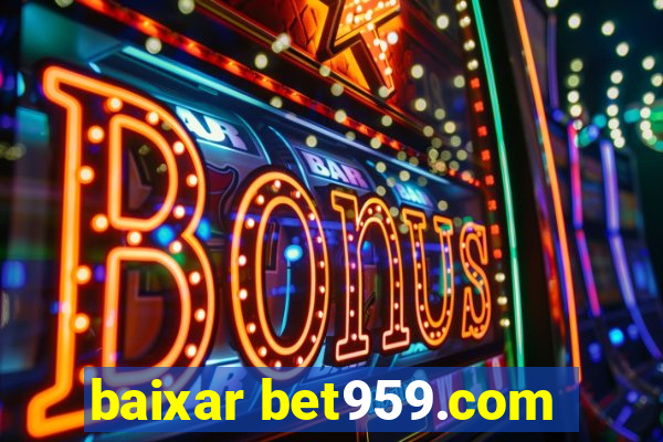 baixar bet959.com